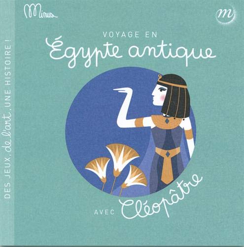 couverture de : Voyage en Egypte antique avec Cl&eacute;op&acirc;tre